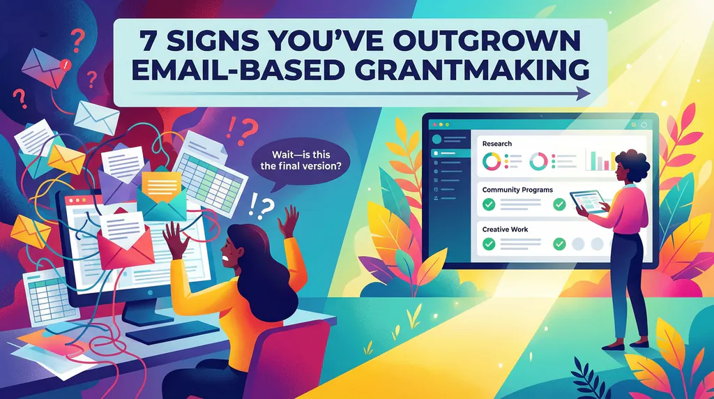 7 Signs You've Outgrown Email-Based Grantmaking